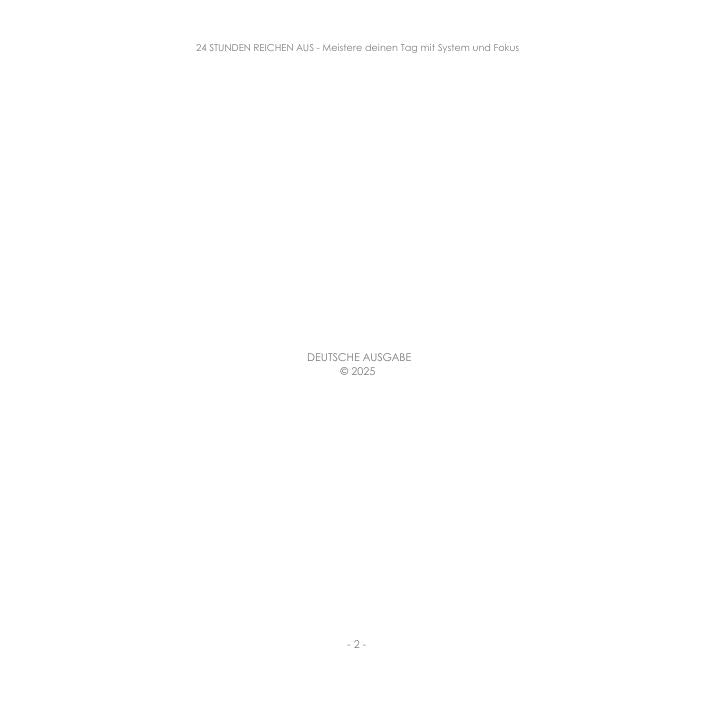 24 STUNDEN REICHEN AUS: Meistere deinen Tag mit System und Fokus: Effektives Zeitmanagement, Fokus steigern, Energie optimal nutzen, Ablenkungen ... etablieren und Prioritäten klar setzen